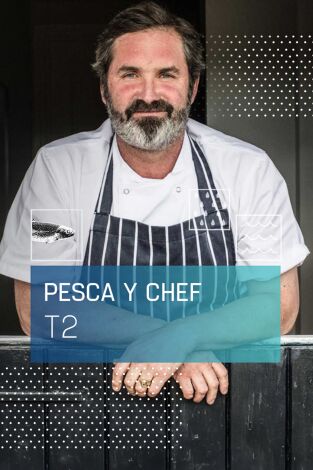 Pesca y chef. T(T2). Pesca y chef (T2): Ep.1