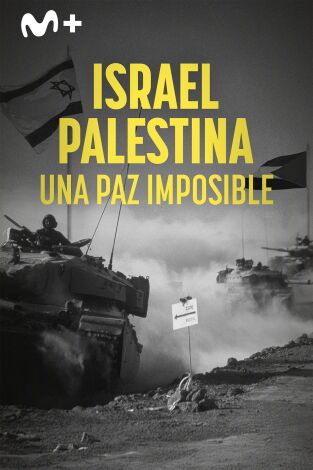 Israel - Palestina: una paz imposible. Israel - Palestina: una paz imposible 