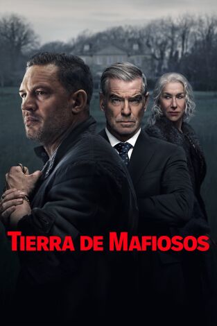 Tierra de mafiosos. T(T1). Tierra de mafiosos (T1): Ep.7 La encrucijada