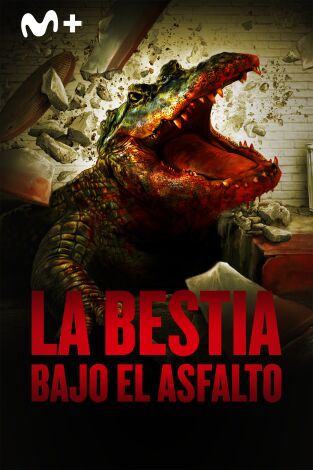 La bestia bajo el asfalto