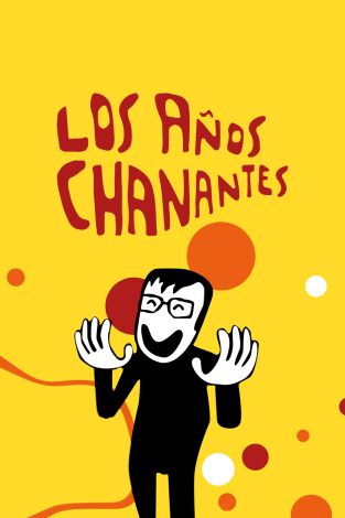 Los años chanantes