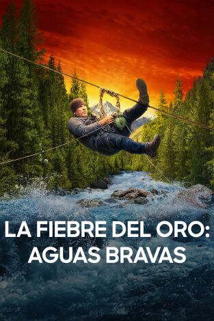 La fiebre del oro: aguas bravas. La fiebre del oro:...: Amor y guerra