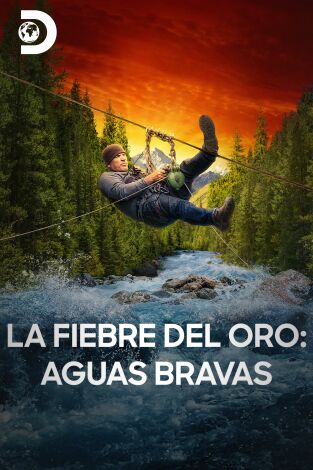 La fiebre del oro: aguas bravas