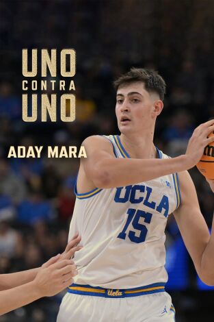 Uno contra uno. T(2025). Uno contra uno (2025): Aday Mara