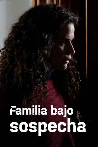 Familia bajo sospecha