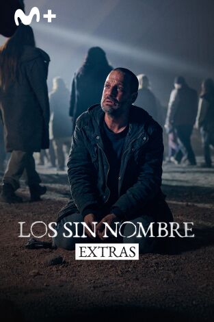 Los sin nombre (Extras). T(T1). Los sin nombre ... (T1): Ep.6 Un rodaje complejo