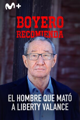 Boyero recomienda. T(T1). Boyero recomienda (T1): Boyero recomienda "El hombre que mató a Liberty Valance"