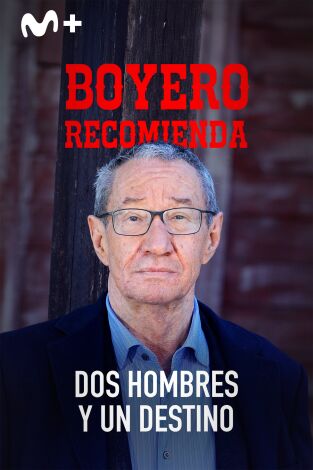 Boyero recomienda. T(T1). Boyero recomienda (T1): Boyero recomienda "Dos hombres y un destino"