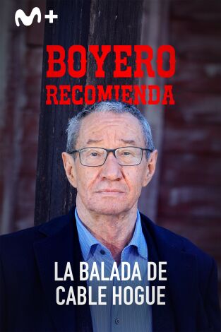 Boyero recomienda. T(T1). Boyero recomienda (T1): Boyero recomienda "La balada de Cable Hogue"