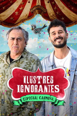 Ilustres ignorantes. T(T18). Ilustres ignorantes (T18): Carnavales