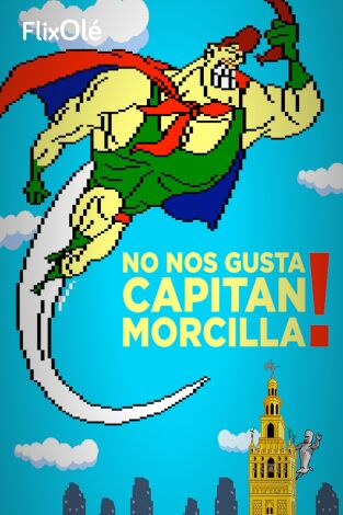¡No nos gusta Capitán Morcilla! (La Edad Dorada del software español)