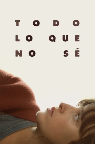 Todo lo que no sé