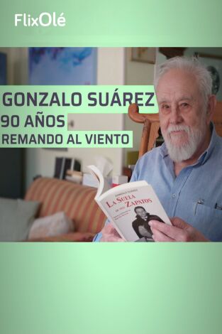 Gonzalo Suárez: 90 años remando al viento