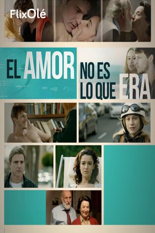 El amor no es lo que era