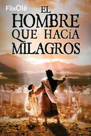 El hombre que hacía milagros