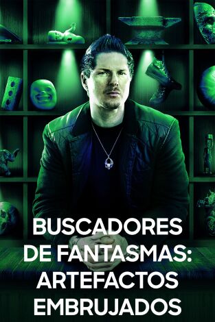 Buscadores de fantasmas: artefactos embrujados