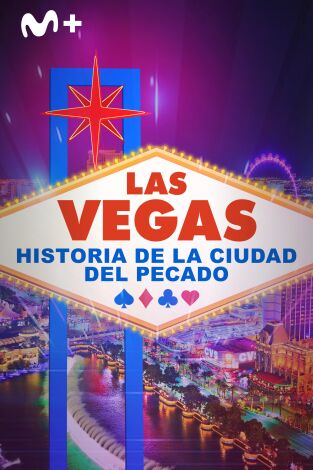 Las Vegas: historia de la ciudad del pecado