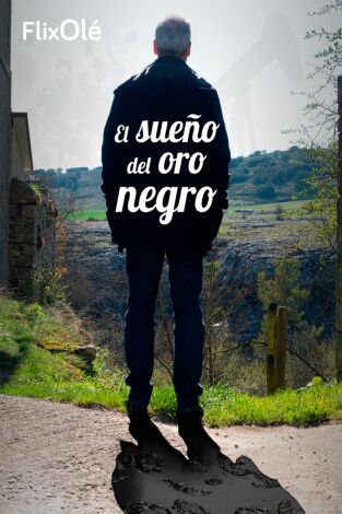 El sueño del oro negro