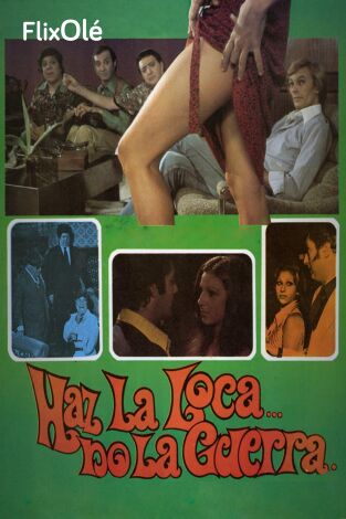 Haz la loca...no la guerra