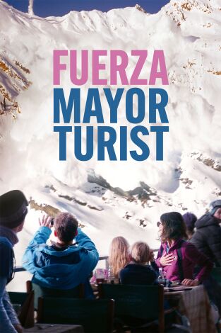 Fuerza mayor - Turist