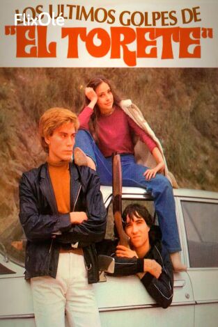 Los últimos golpes de El Torete