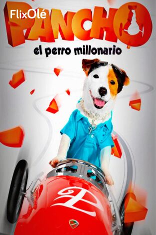 Pancho, el perro millonario