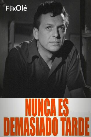 Nunca es demasiado tarde