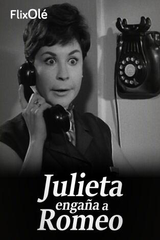 Julieta engaña a Romeo