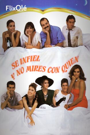 Sé infiel y no mires con quién