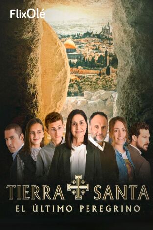 Tierra Santa: El último peregrino
