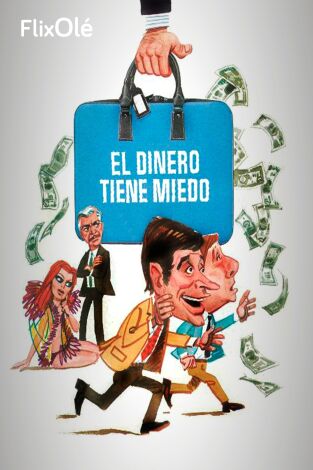 El dinero tiene miedo