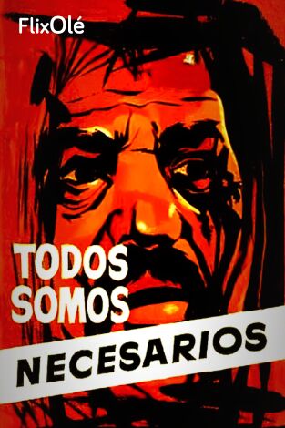 Todos somos necesarios