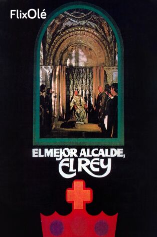 El mejor alcalde, el Rey