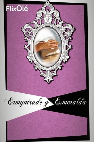 Ermyntrude y Esmeralda
