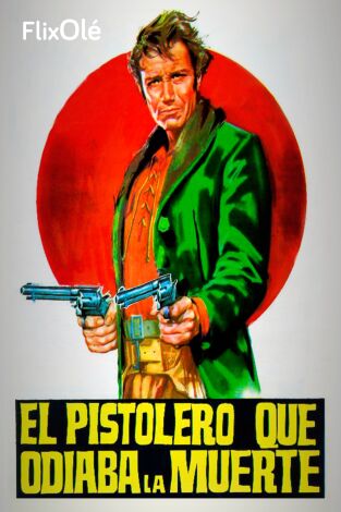 El pistolero que odiaba la muerte
