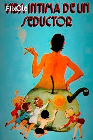 Vida íntima de un seductor cínico