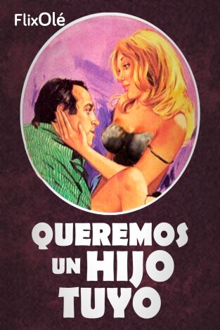 Queremos un hijo tuyo