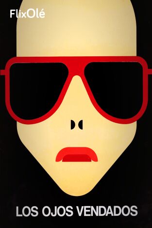 Los ojos vendados