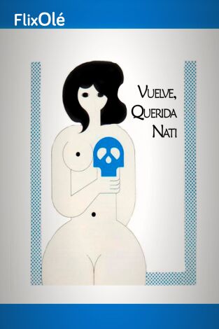 Vuelve, querida Nati