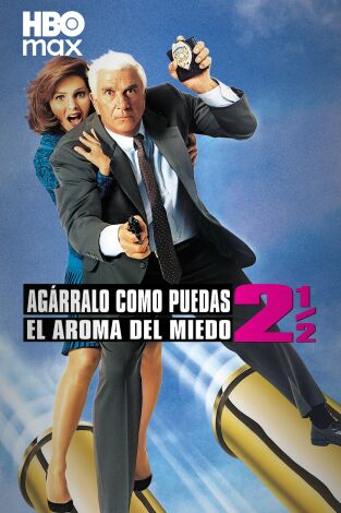 Agárralo como puedas 2 1/2: El aroma del miedo