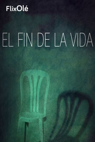 El fin de la vida