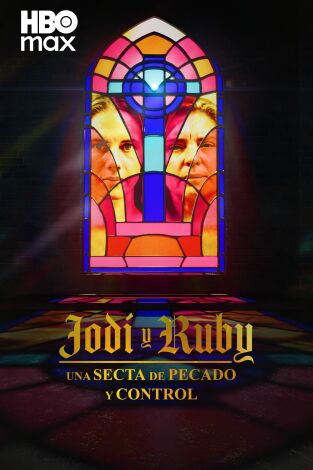 Jodi y Ruby: una secta de pecado y control