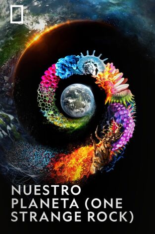 Nuestro planeta (One Strange Rock)
