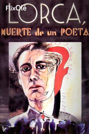 Lorca, muerte de un poeta