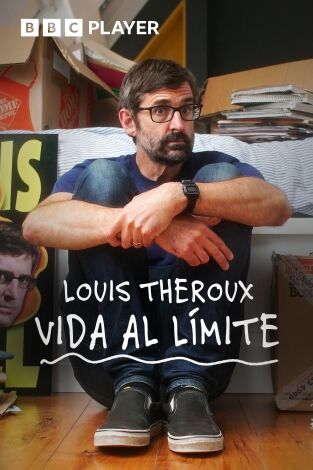Louis Theroux: vida al límite