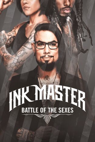 Ink Master: Battle of the Sexes. T(T12). Ink Master:... (T12): Ep.9