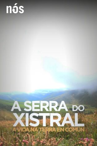 A serra do Xistral, a vida na terra en común