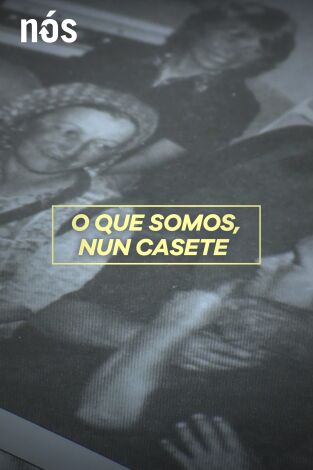 O que somos, nun casete