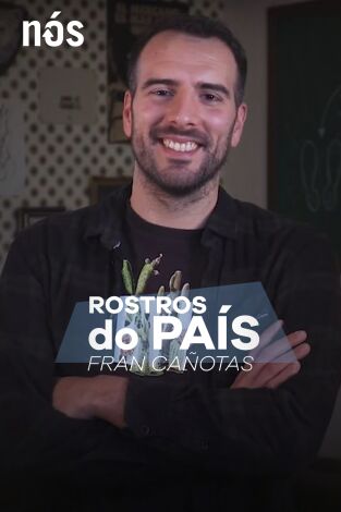 Rostros do país. T(T2). Rostros do país (T2): Fran Cañotas