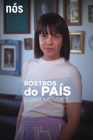 Rostros do país. T(T2). Rostros do país (T2): Sonia Méndez